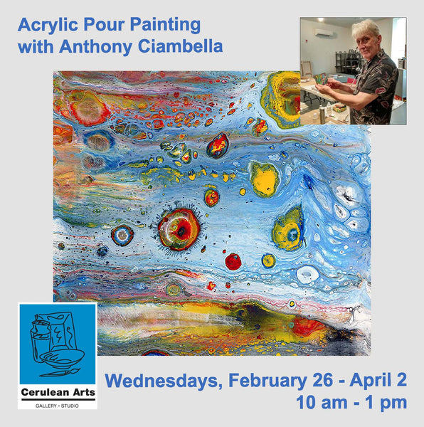 Acrylic Pour Painting with Anthony Ciambella