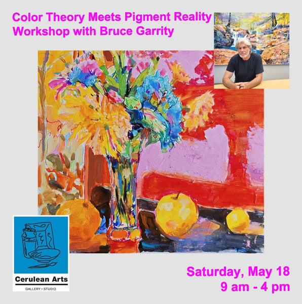 Color Theory Meets Pigment Reality Workshop with Bruce Garrity