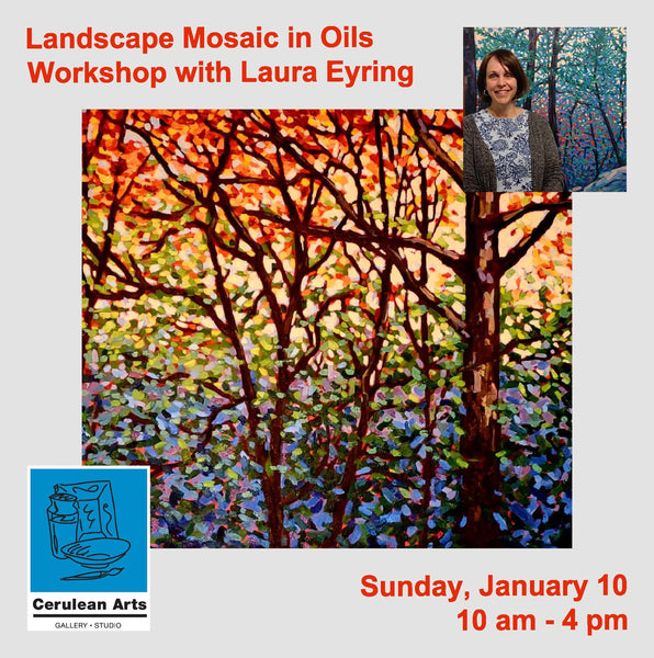 Landscape "Mosaic" in Oils Workshop with Laura Eyring
