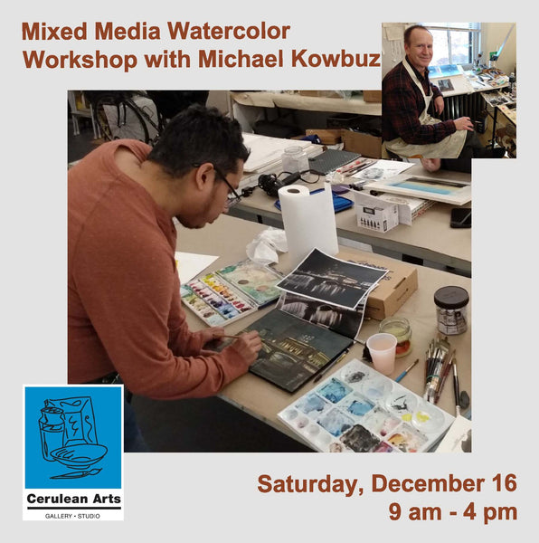 Mixed Media Watercolor Workshop with Michael Kowbuz