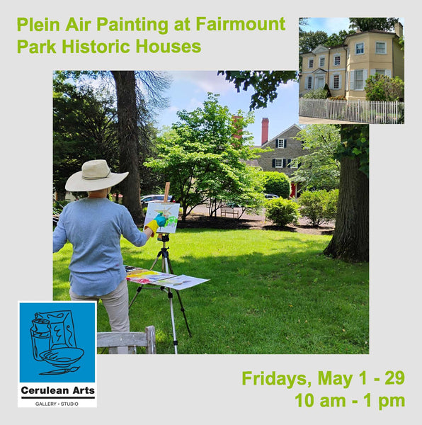 Plein Air Painting at Fairmount Park Historic Houses