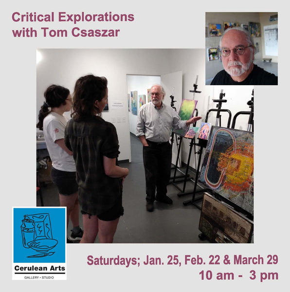 Critical Explorations with Tom Csaszar