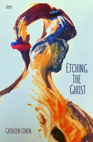 Cathleen Cohen: Etching the Ghost